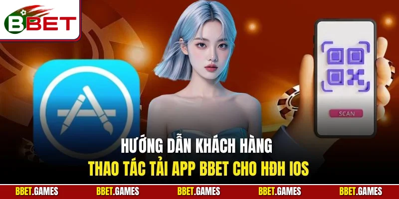 Hướng dẫn khách hàng thao tác tải app BBET cho HĐH iOS