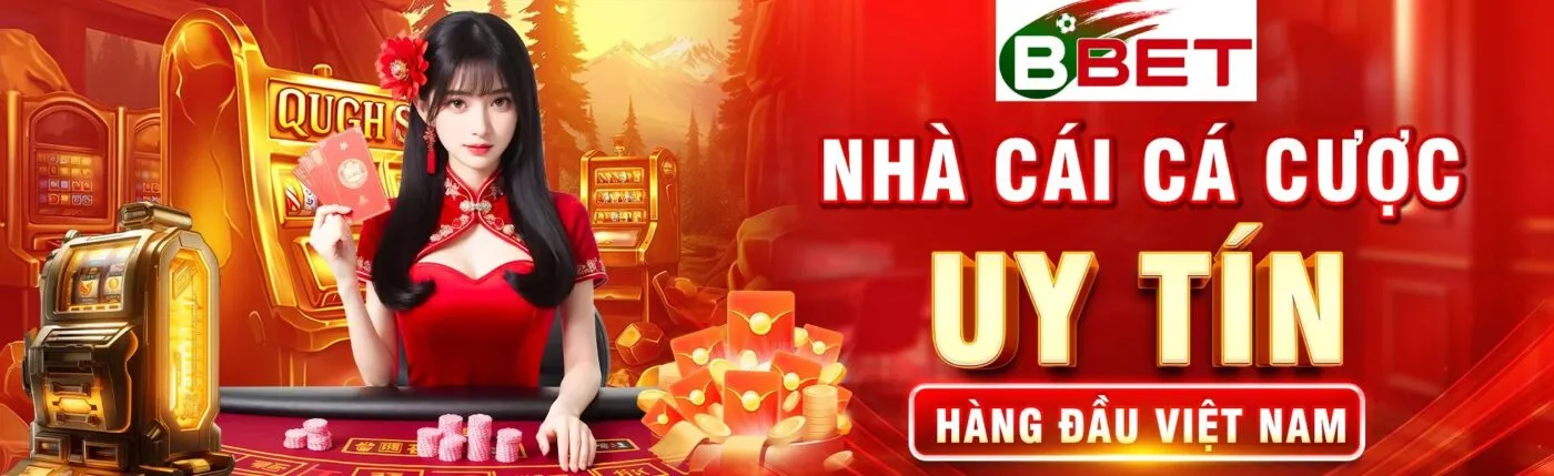 Nhà cái bbet - nhà cái cá cược uy tín hàng đầu Việt Nam