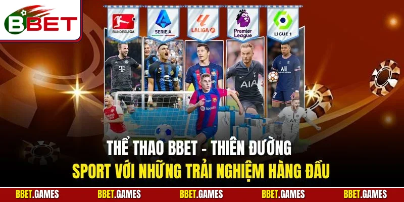 Thể thao BBET - Thiên đường sport với những trải nghiệm hàng đầu